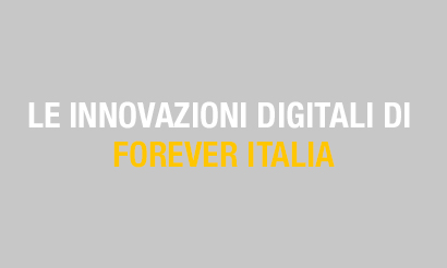 Le innovazioni digitali di Forever Italia